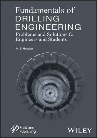 M. E. Hossain. Fundamentals of Drilling Engineering