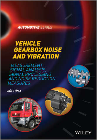 Jiri Tuma. Vehicle Gearbox Noise and Vibration
