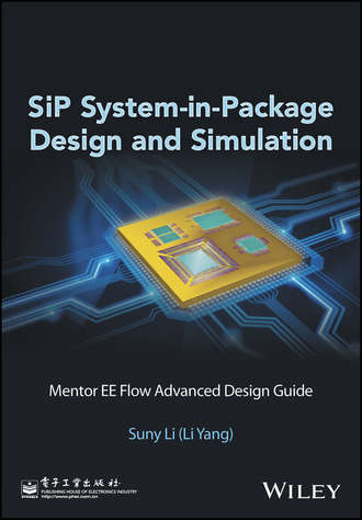 SiP System-in-Package Design and Simulation. Suny Li (Li Yang)