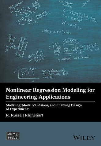 R. Russell Rhinehart. Nonlinear Regression Modeling for Engineering Applications