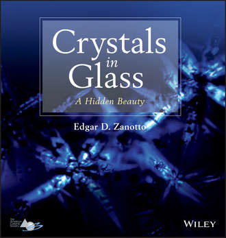 E. D. Zanotto. Crystals in Glass