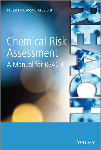 Peter Fisk. Chemical Risk Assessment