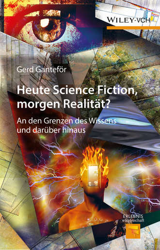 Gerd Gantef?r. Heute Science Fiction, morgen Realit?t?