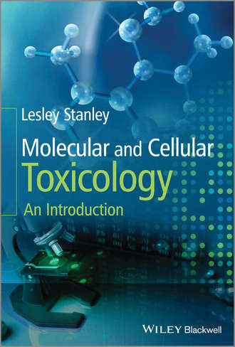 Lesley Stanley. Molecular and Cellular Toxicology