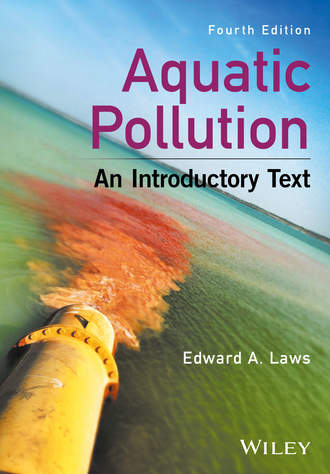 Edward A. Laws. Aquatic Pollution