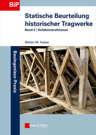 Stefan Holzer. Statische Beurteilung historischer Tragwerke