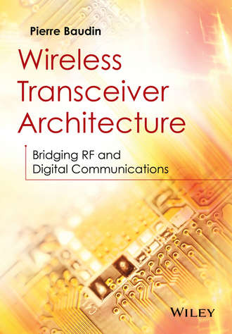 Pierre Baudin. Wireless Transceiver Architecture