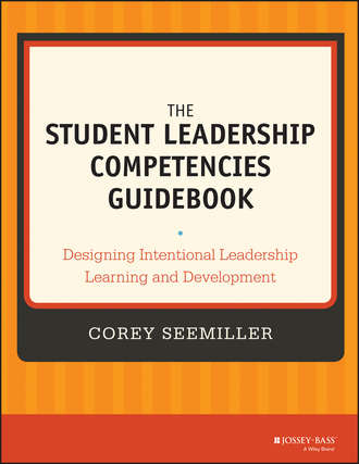 Corey Seemiller. The Student Leadership Competencies Guidebook