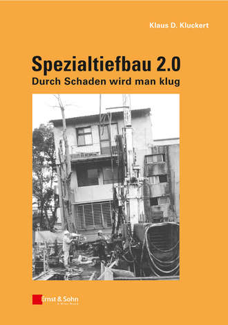 Klaus D. Kluckert. Spezialtiefbau 2.0