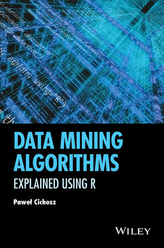 Pawel Cichosz. Data Mining Algorithms