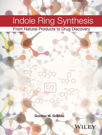 Gordon W. Gribble. Indole Ring Synthesis