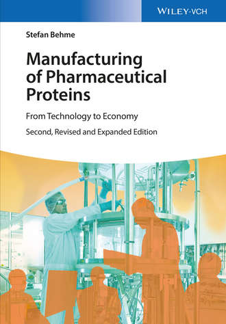 Stefan Behme. Manufacturing of Pharmaceutical Proteins