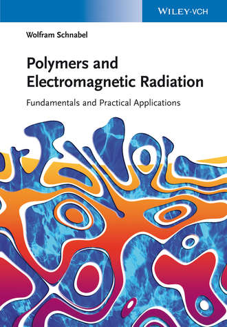 Wolfram Schnabel. Polymers and Electromagnetic Radiation