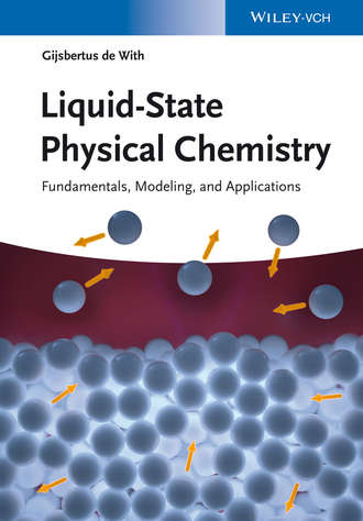 Gijsbertus de With. Liquid-State Physical Chemistry