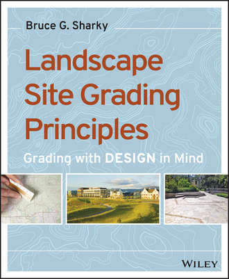 Bruce G. Sharky. Landscape Site Grading Principles