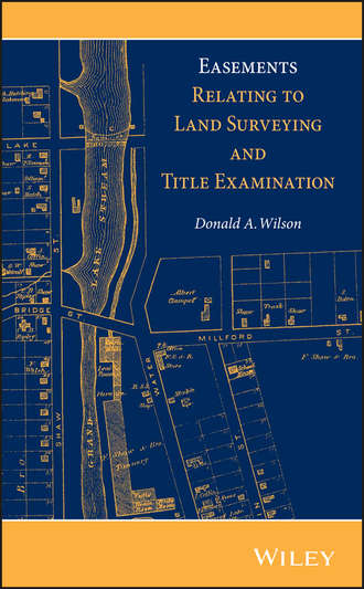 Donald A. Wilson. Easements Relating to Land Surveying and Title Examination