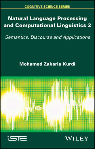 Mohamed Zakaria Kurdi. Natural Language Processing and Computational Linguistics 2