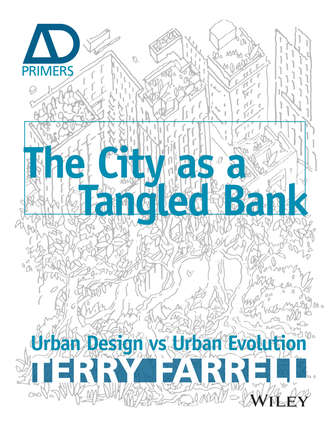 Sir Terry Farrell. The City As A Tangled Bank