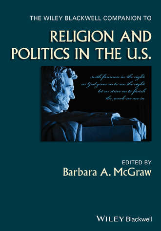Группа авторов. The Wiley Blackwell Companion to Religion and Politics in the U.S.