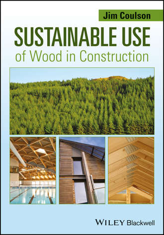 Jim Coulson. Sustainable Use of Wood in Construction