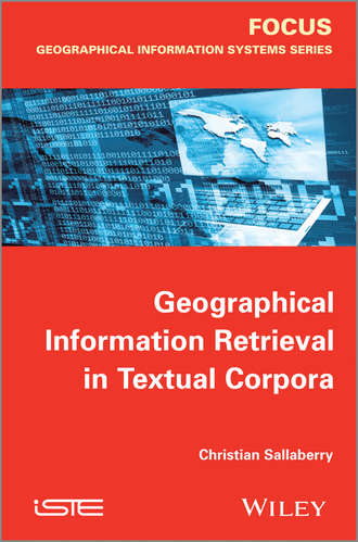 Christian Sallaberry. Geographical Information Retrieval in Textual Corpora
