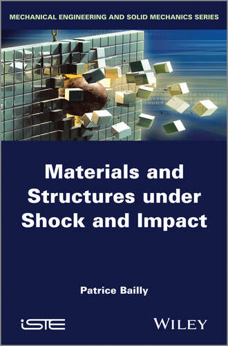 Patrice Bailly. Materials and Structures under Shock and Impact