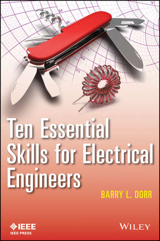 Barry L. Dorr. Ten Essential Skills for Electrical Engineers