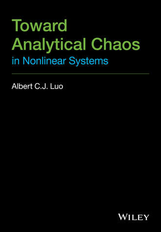 Albert C. J. Luo. Toward Analytical Chaos in Nonlinear Systems