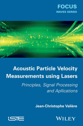 Acoustic Particle Velocity Measurements Using Lasers. Jean-Christophe Vali?re