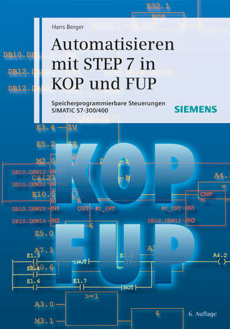 Hans Berger. Automatisieren mit STEP 7 in KOP und FUP