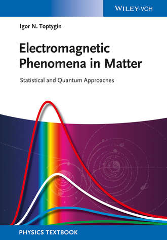 Igor N. Toptygin. Electromagnetic Phenomena in Matter