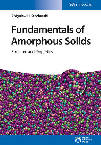 Zbigniew H. Stachurski. Fundamentals of Amorphous Solids