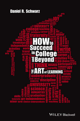 Daniel R. Schwarz. How to Succeed in College and Beyond