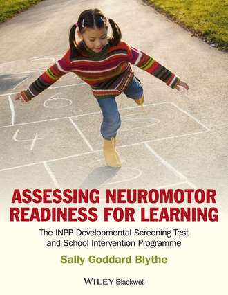 Sally Goddard Blythe. Assessing Neuromotor Readiness for Learning