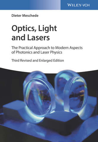 Dieter Meschede. Optics, Light and Lasers