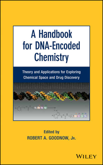 Robert A. Goodnow, Jr.. A Handbook for DNA-Encoded Chemistry