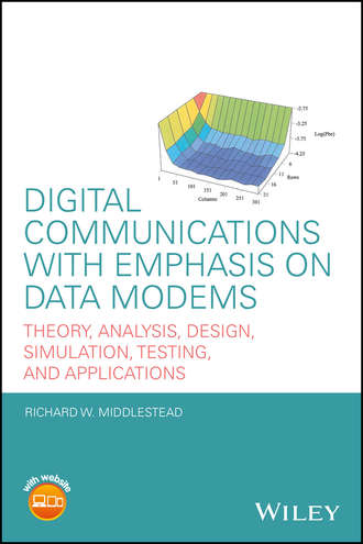 Richard W. Middlestead. Digital Communications with Emphasis on Data Modems