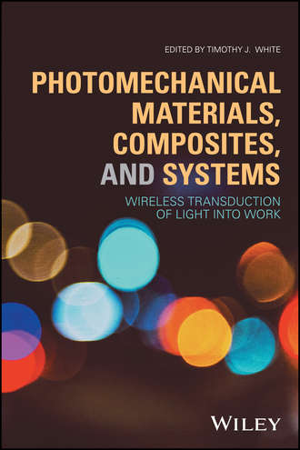 Группа авторов. Photomechanical Materials, Composites, and Systems