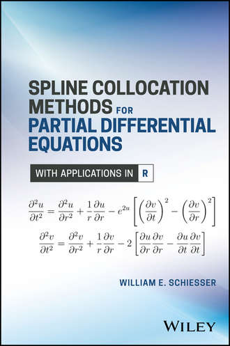 William E. Schiesser. Spline Collocation Methods for Partial Differential Equations