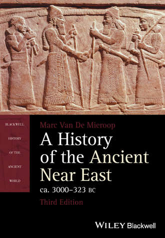 Marc Van De Mieroop. A History of the Ancient Near East, ca. 3000-323 BC