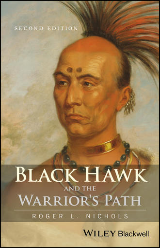 Roger L. Nichols. Black Hawk and the Warrior's Path