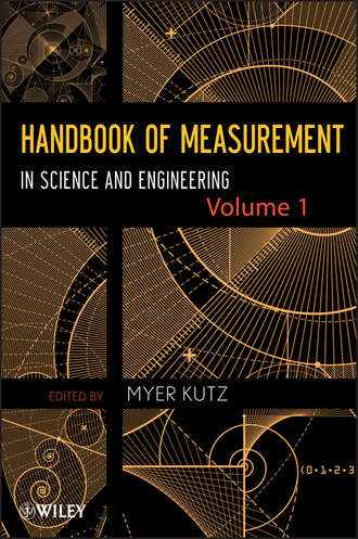 Группа авторов. Handbook of Measurement in Science and Engineering, Volume 1