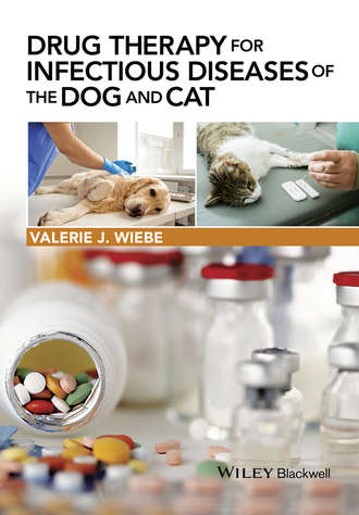 Drug Therapy for Infectious Diseases of the Dog and Cat. Valerie J. Wiebe