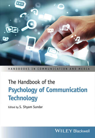 S. Shyam Sundar. The Handbook of the Psychology of Communication Technology
