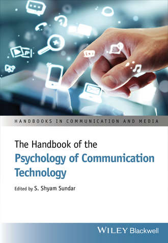 The Handbook of the Psychology of Communication Technology. S. Shyam Sundar