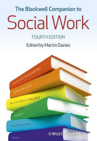 Группа авторов. The Blackwell Companion to Social Work