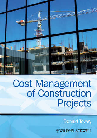 Donald Towey. Cost Management of Construction Projects