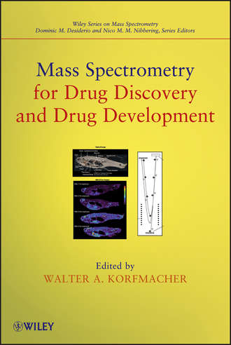Группа авторов. Mass Spectrometry for Drug Discovery and Drug Development