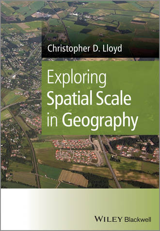 Christopher D. Lloyd. Exploring Spatial Scale in Geography