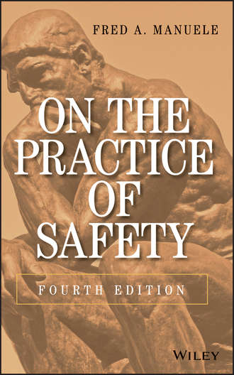 Fred A. Manuele. On the Practice of Safety
